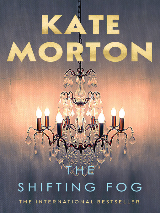 Title details for The Shifting Fog by Kate Morton - Available